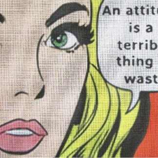 Pop-art illustration of a woman's face with green eyes and yellow hair; speech bubble reads, "An attitude is a terrible thing to waste".