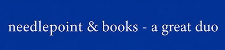 Blue banner with white serif text reading "needlepoint & books - a great duo"